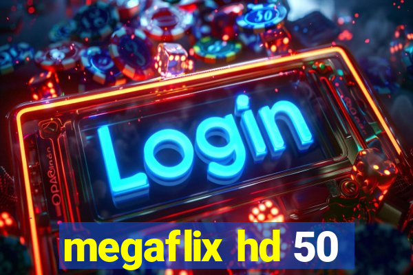 megaflix hd 50